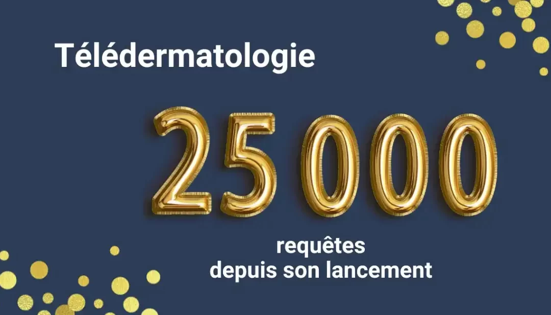 25 000 requêtes pour la télédermatologie!