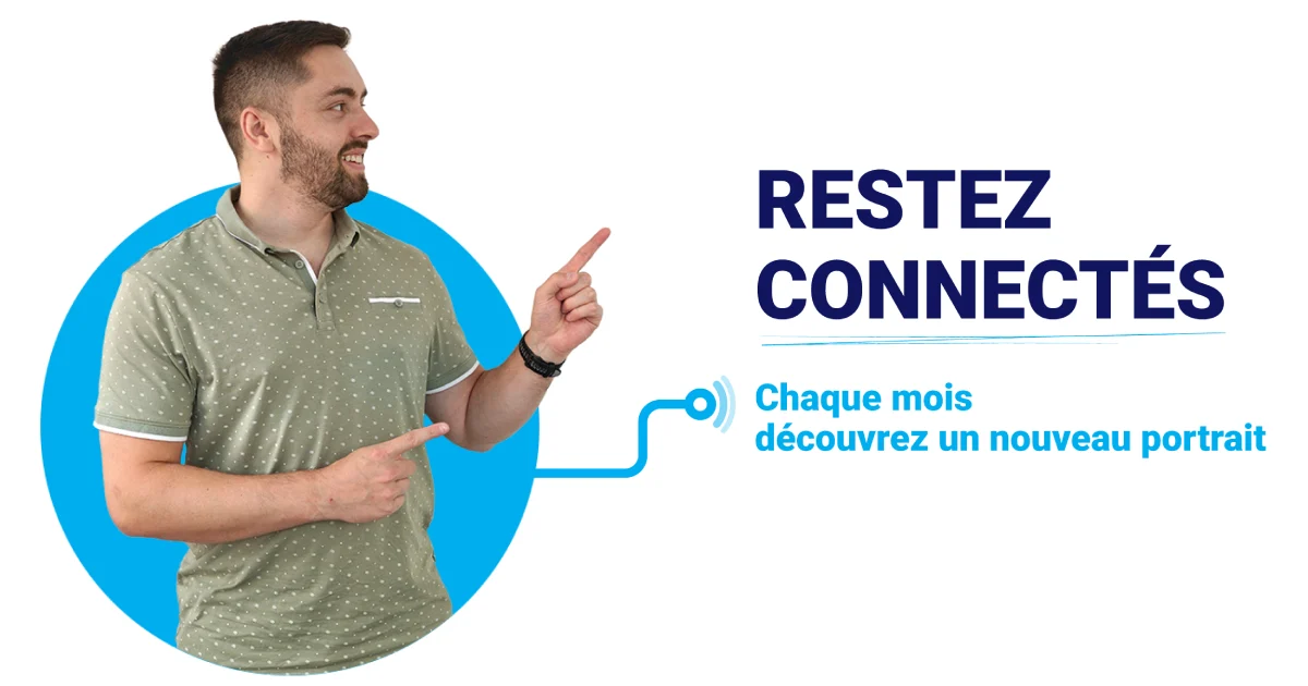Chaque mois découvrez un nouveau portrait.